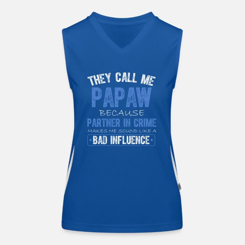 Sie nennen mich Papaw, weil ich ein Komplize bin Funktionelles Kontrast-Tank Top für Frauen