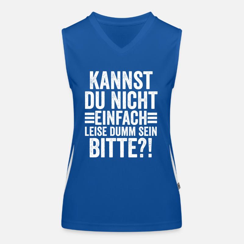 Kannst Du Nicht Einfach Leise Dumm Sein Funktionelles Kontrast-Tank Top für Frauen