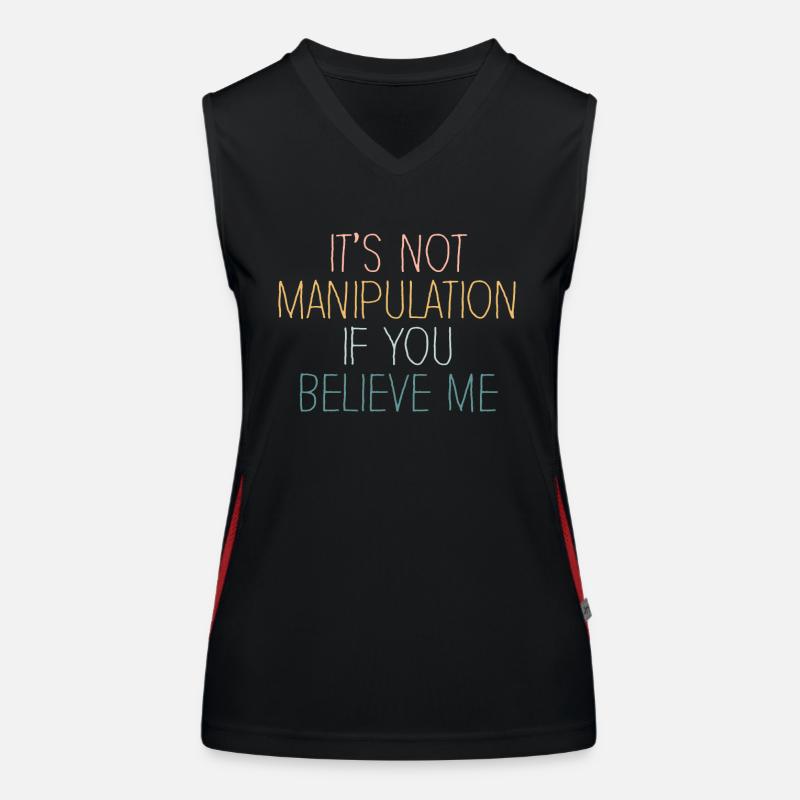 Pas de manipulation si vous croyez Débardeur respirant contrasté Femme