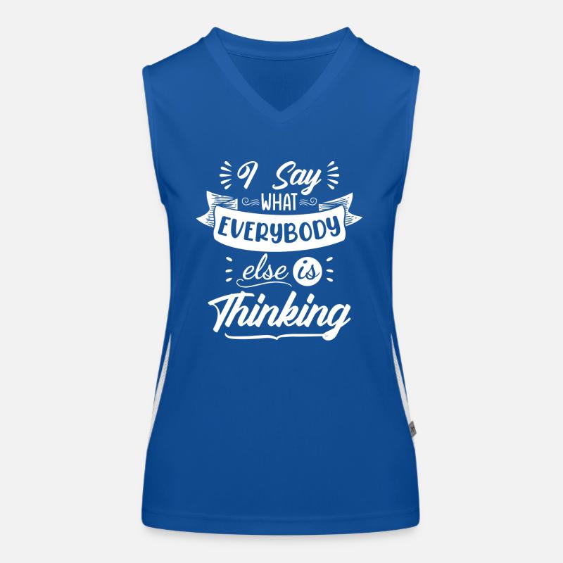 I say what everybody thinks Women's Functional Contrast Tank Top