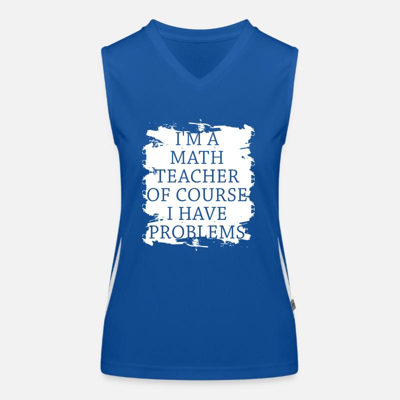 Ich bin ein Mathelehrer Natürlich habe ich Funktionelles Kontrast-Tank Top für Frauen
