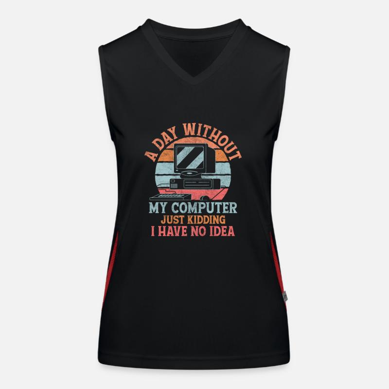 A Day Without My Computer Tech Support Computer Funktionelles Kontrast-Tank Top für Frauen