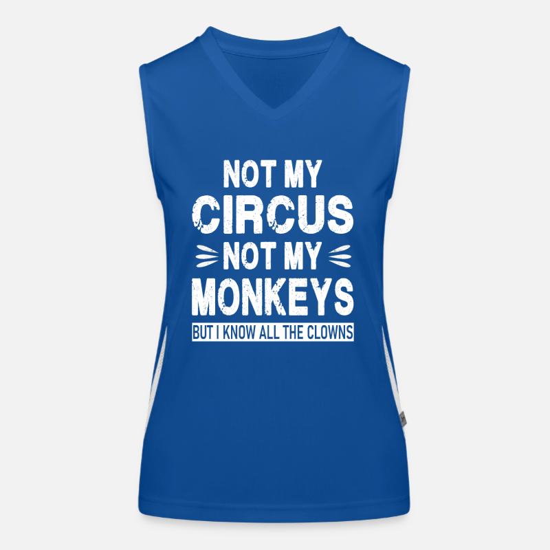 Pas mon cirque. Pas mes singes. Mais je sais que tous les Débardeur respirant contrasté Femme