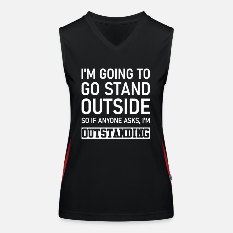 Ich werde draußen stehen, also wenn jemand fragt, bin ich es Funktionelles Kontrast-Tank Top für Frauen