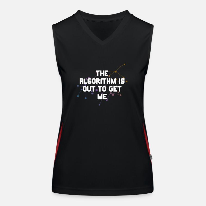 The Algorithm Is Out To Get Me Funny Coding Humor Women's Functional Contrast Tank Top