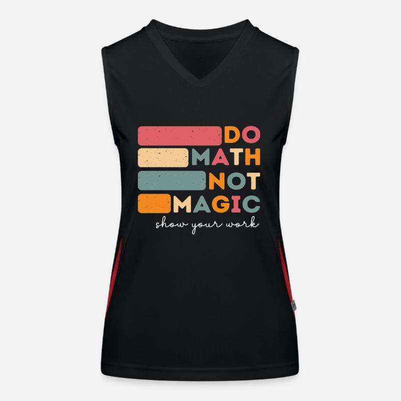 Do Math Not Magic Funny Math Back To School Funktionelles Kontrast-Tank Top für Frauen