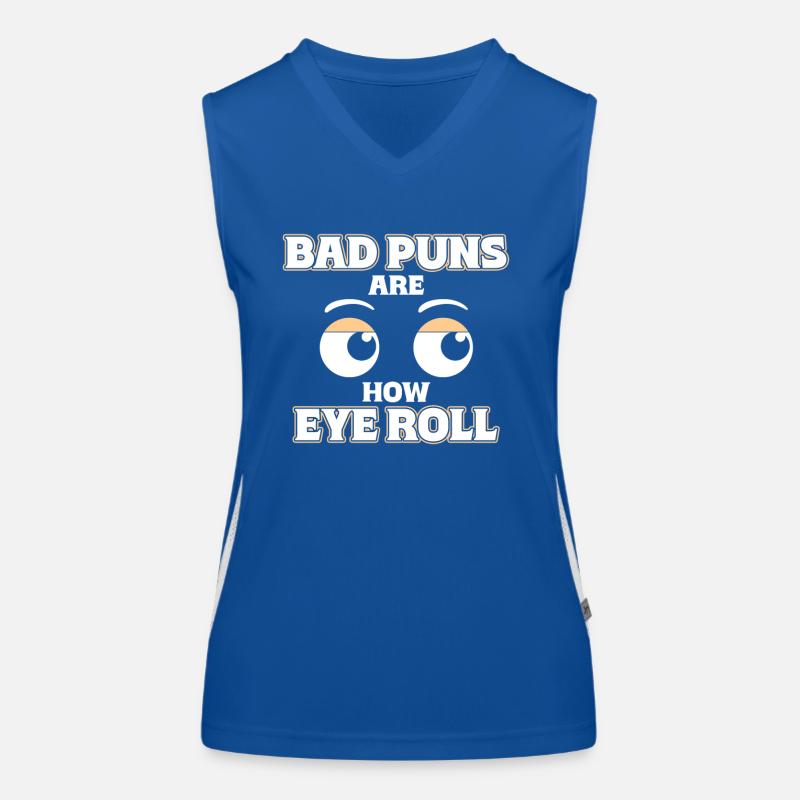 Bad puns are like rolling their eyes Women's Functional Contrast Tank Top