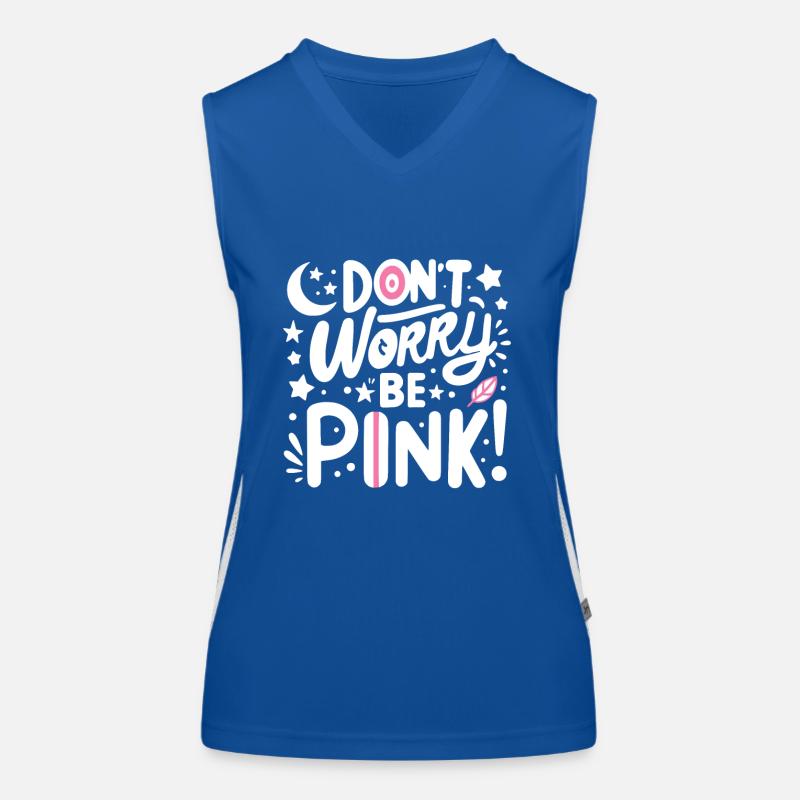 Mach dir keine Sorgen, sei pink! Funktionelles Kontrast-Tank Top für Frauen