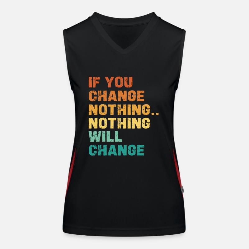 If you don't change anything, nothing changes Women's Functional Contrast Tank Top