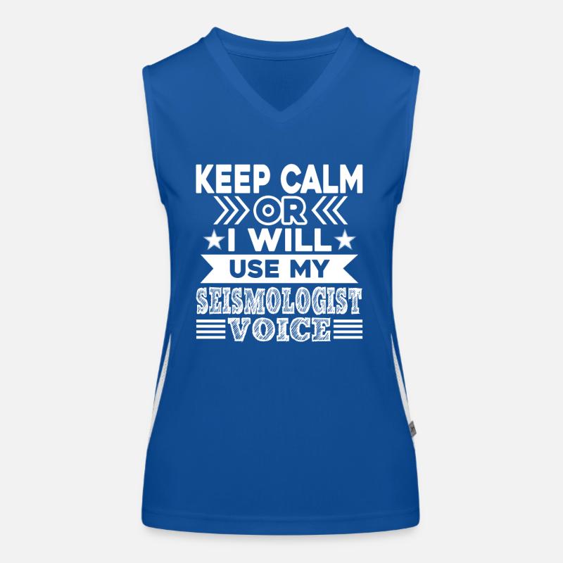 Keep Calm Or I Will Use My Seismologist Voice Women's Functional Contrast Tank Top