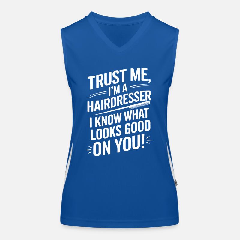Glaub mir, ich bin Friseurin – ich weiß, was aussieht Funktionelles Kontrast-Tank Top für Frauen