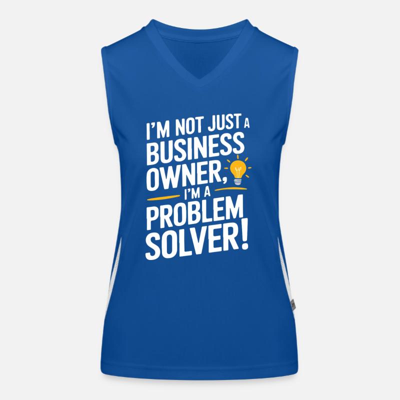 I’m not just a business owner; I’m a problem solve Women's Functional Contrast Tank Top