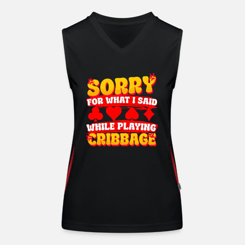 Sorry For What I Said While Playing Cribbage Funktionelles Kontrast-Tank Top für Frauen
