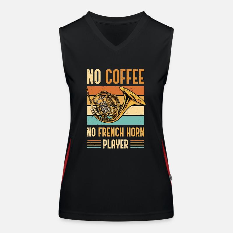 French Horn No Coffee No Horn Player Coffee Lover Funktionelles Kontrast-Tank Top für Frauen