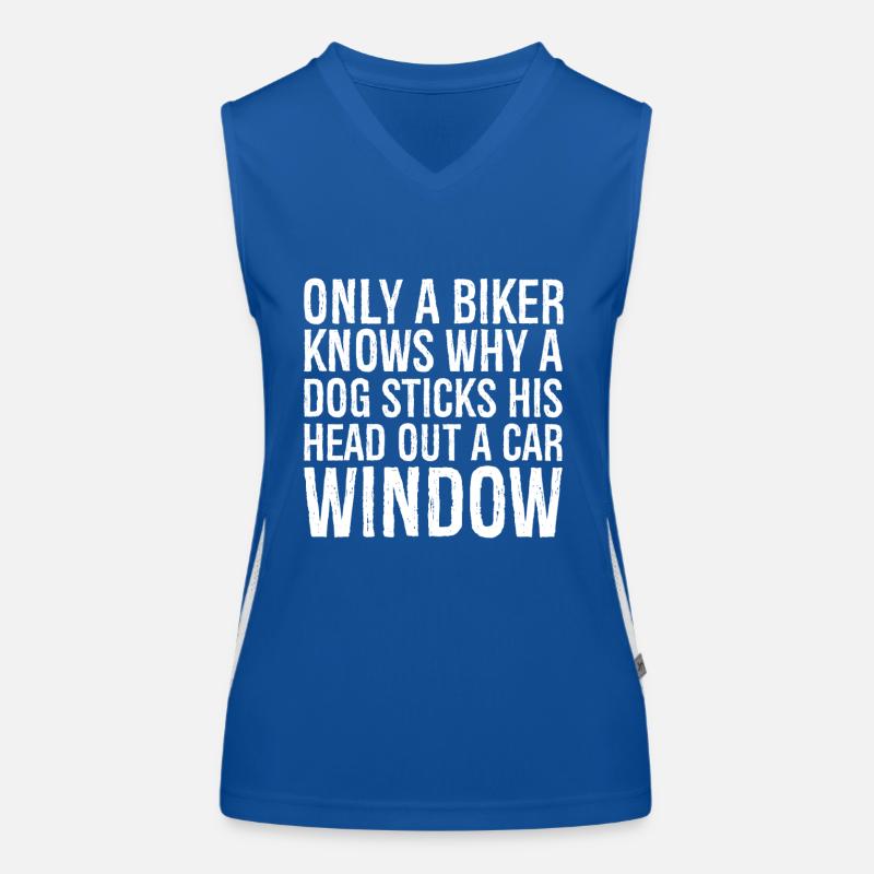 only a biker knows why a dog sticks his head ou Women's Functional Contrast Tank Top