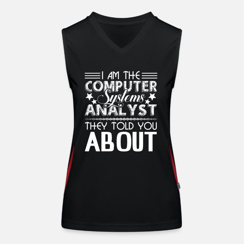 I Am The Computer Systems Analyst Women's Functional Contrast Tank Top