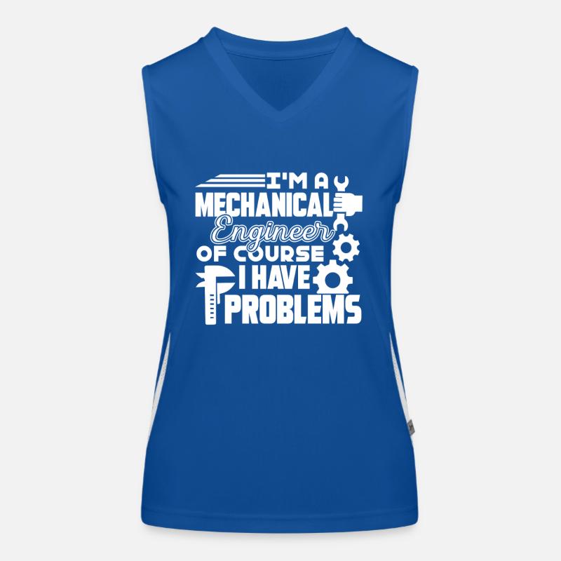 Mechanical Engineer I Have Problems Women's Functional Contrast Tank Top