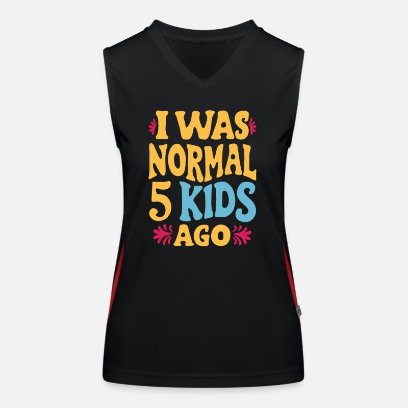 Ich War Normal Vor 5 Kindern Funktionelles Kontrast-Tank Top für Frauen