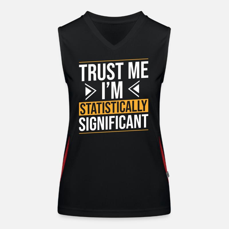 Vertrau Mir Ich Bin Statistisch Signifikant Funktionelles Kontrast-Tank Top für Frauen