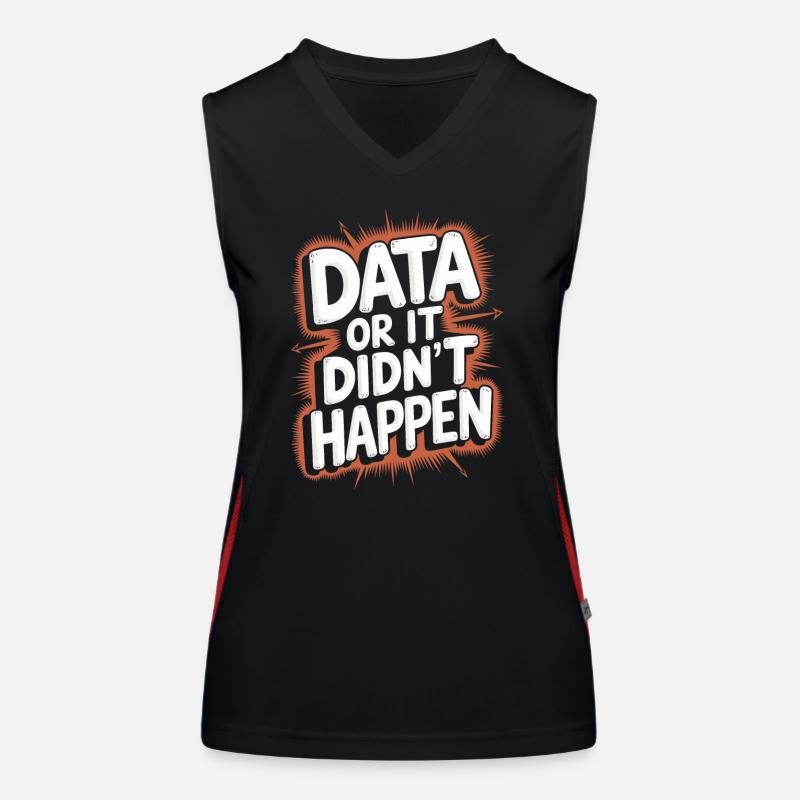 Daten Oder Es Ist Nicht Passiert Data Analyst Data Funktionelles Kontrast-Tank Top für Frauen