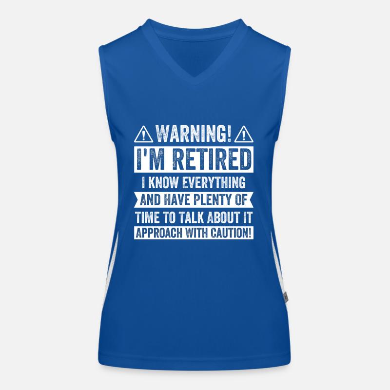 Warning! I'm Retired I know Everything Women's Functional Contrast Tank Top