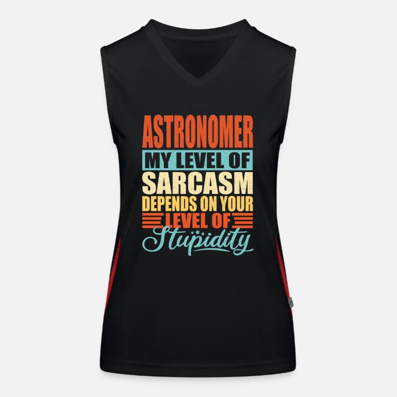 Astronomer sarcasm Funny astronomer Women's Functional Contrast Tank Top