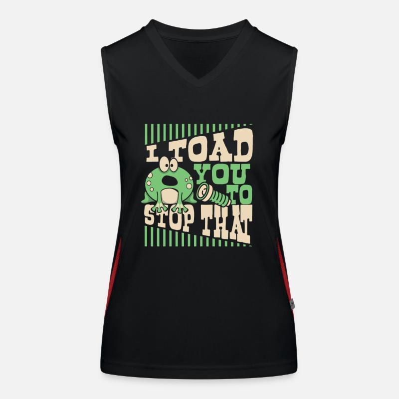 I Toad You To Stop That Toad Tadpole Frog Women's Functional Contrast Tank Top