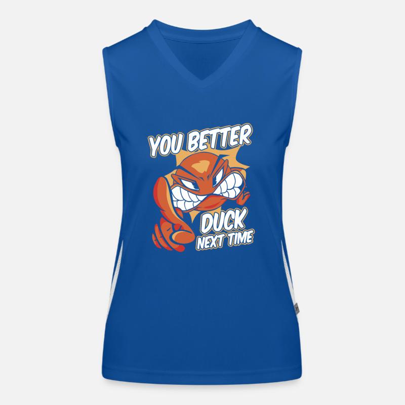 Du solltest dich besser beim nächsten Mal ducken Prisonball Team Funktionelles Kontrast-Tank Top für Frauen