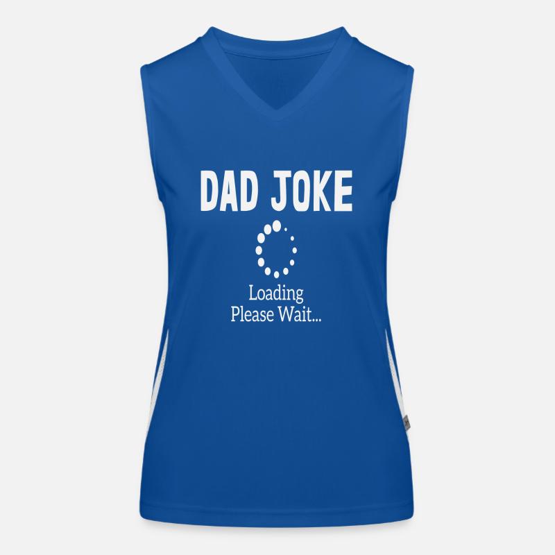 Dad Joke loading Soyez la chemise de papa Idée cadeau Débardeur respirant contrasté Femme