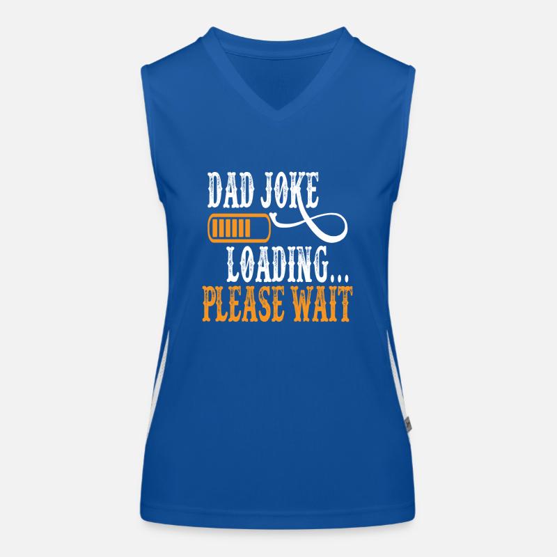 Dad Joke loading Soyez la chemise de papa Idée cadeau Débardeur respirant contrasté Femme