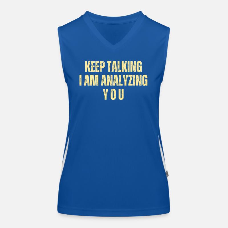 Keep Talking I Am Analyzing You Women's Functional Contrast Tank Top