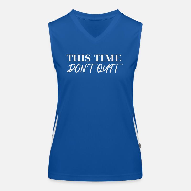 This time don't quit Nicht aufgeben Geschenkidee Funktionelles Kontrast-Tank Top für Frauen