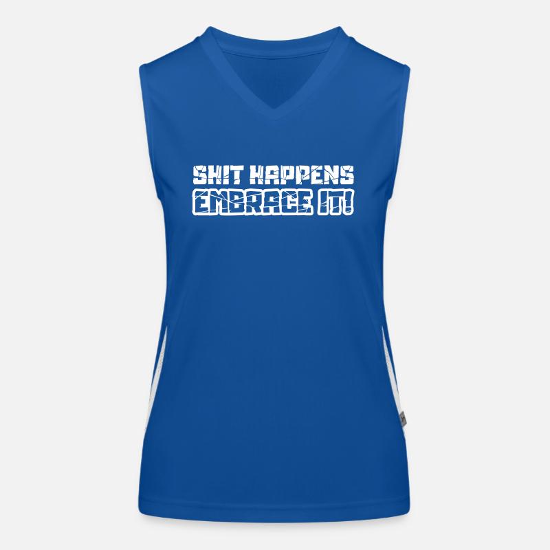 Shit happens embrace it Women's Functional Contrast Tank Top