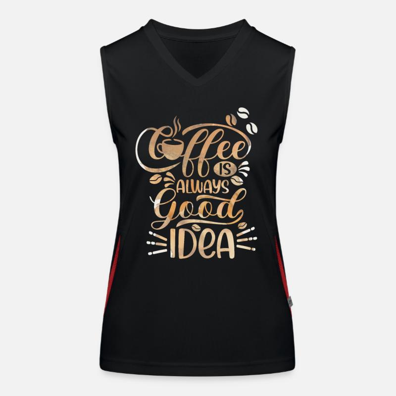 Kaffee, Coffee-Is-Always-A-Good-Idea, Spruch Funktionelles Kontrast-Tank Top für Frauen