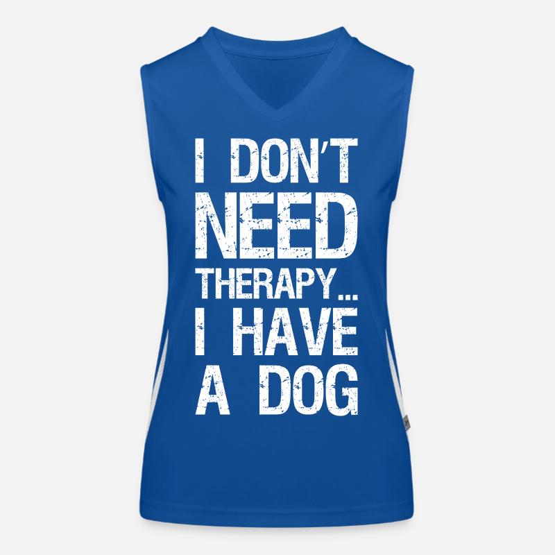 I don't need therapy I have a dog Funktionelles Kontrast-Tank Top für Frauen