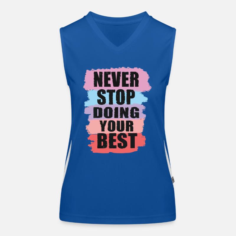 Never stop doing your best Women's Functional Contrast Tank Top