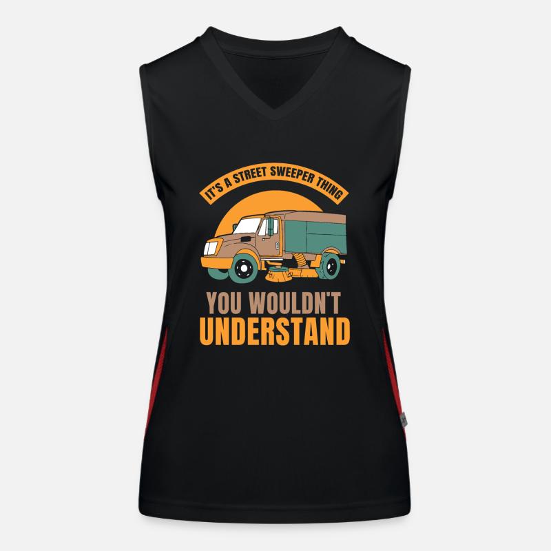 It's a street sweeper thing you wouldn't understan Funktionelles Kontrast-Tank Top für Frauen