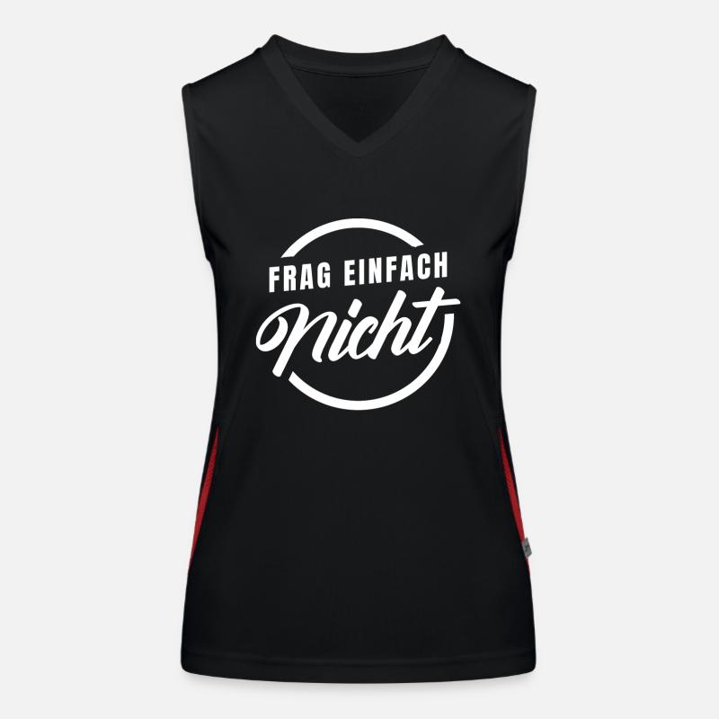 Frag einfach nicht Funktionelles Kontrast-Tank Top für Frauen