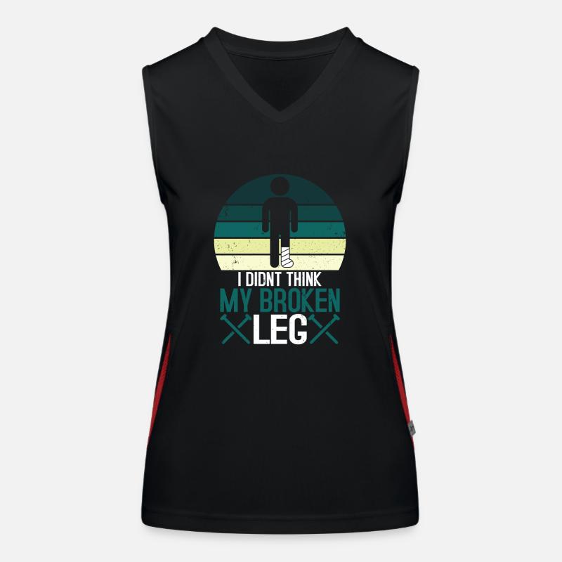 I didnt think my broken leg Funktionelles Kontrast-Tank Top für Frauen