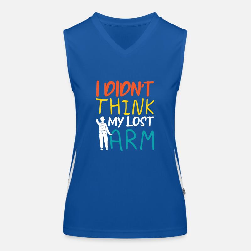 I didnt think my lost arm Funktionelles Kontrast-Tank Top für Frauen