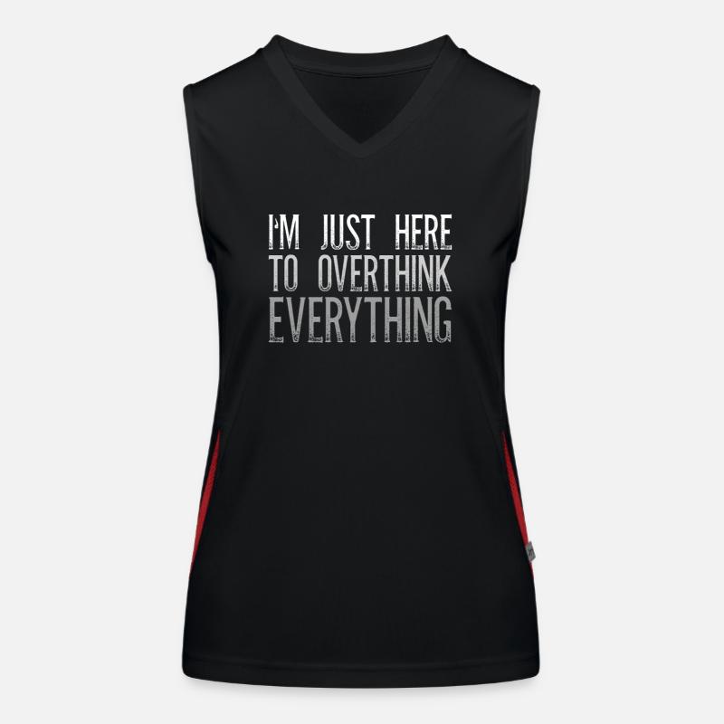I'm Just Here To Overthink Everything Sarkasmus Funktionelles Kontrast-Tank Top für Frauen