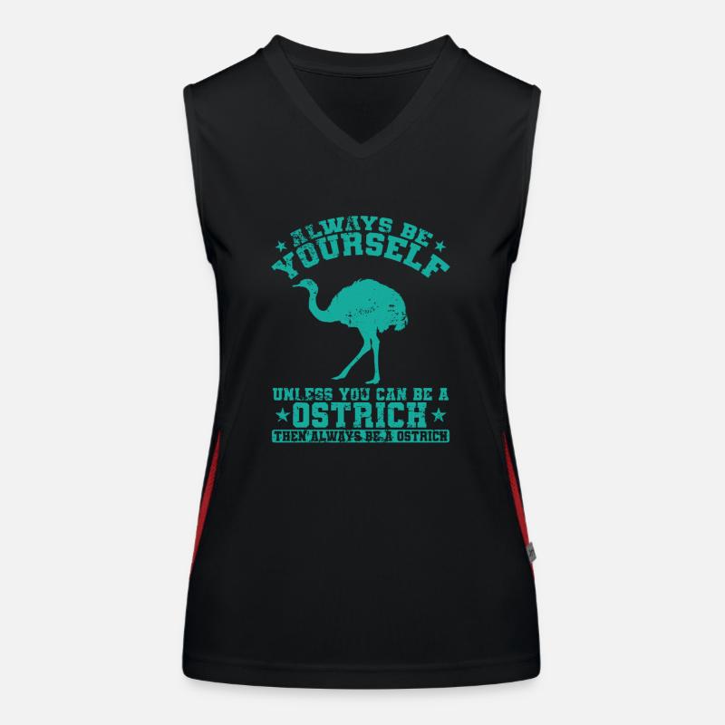 Always be yourself Unless you can be a Ostrich Funktionelles Kontrast-Tank Top für Frauen