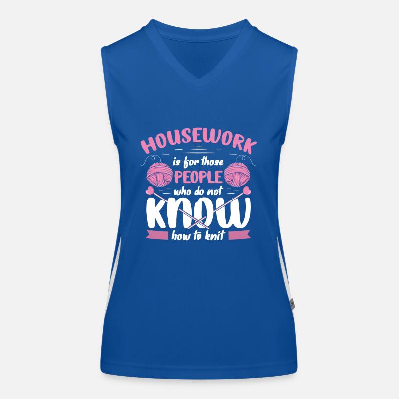 Housework is for those people Funktionelles Kontrast-Tank Top für Frauen