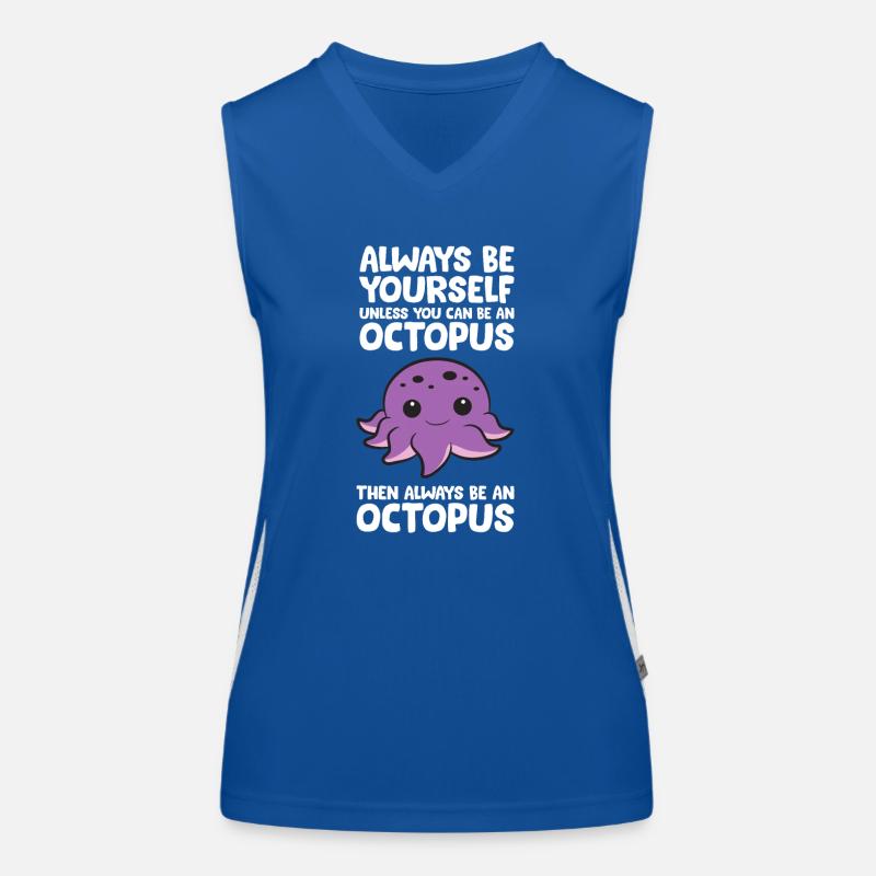 Sei immer du selbst, es sei denn, du kannst ein Oktopus sein Funktionelles Kontrast-Tank Top für Frauen