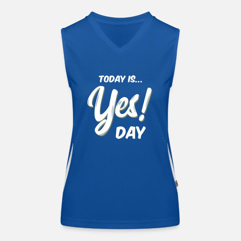 Heute ist Ja! Tag Funktionelles Kontrast-Tank Top für Frauen