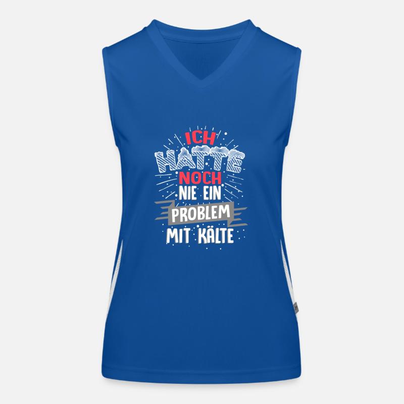 Ich hatte noch nie ein Problem mit Kälte / Winter Funktionelles Kontrast-Tank Top für Frauen
