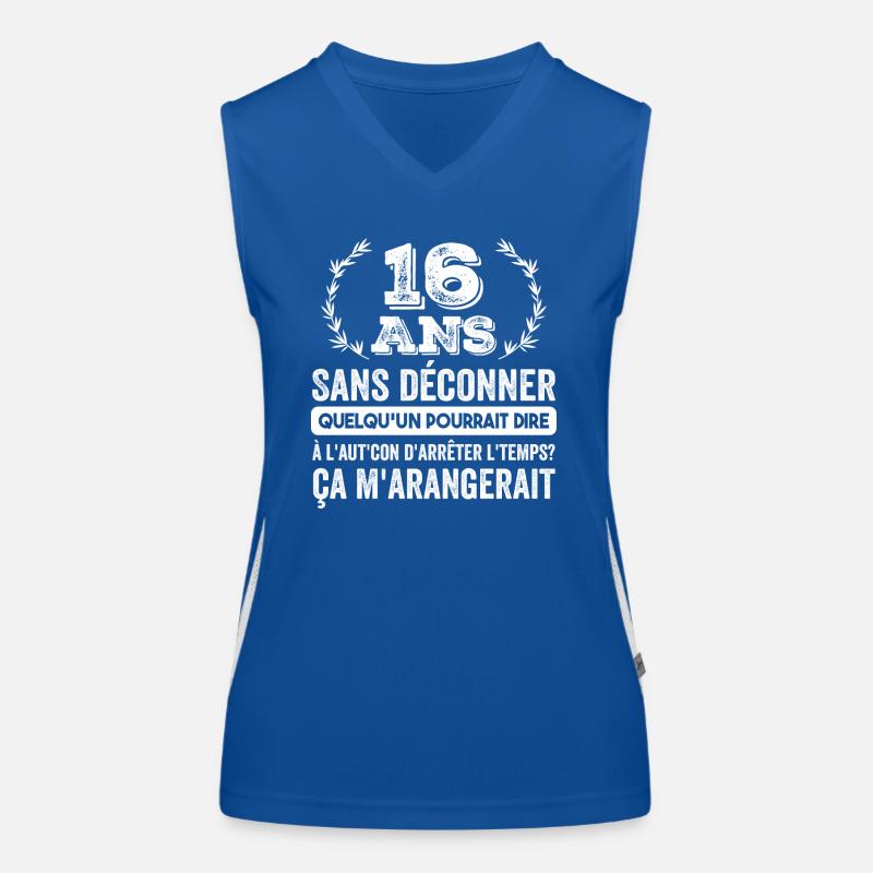16 Ans Sans Déconner Cadeau D'anniversaire 16ans Débardeur respirant contrasté Femme