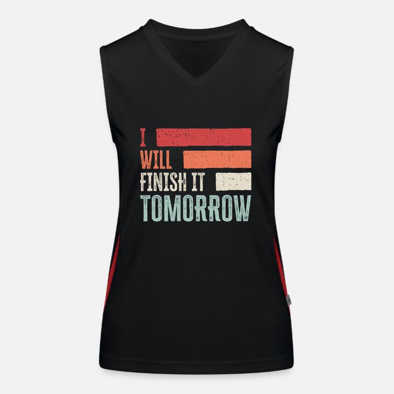 Witziges "I Will Finish It Tomorrow" Design Funktionelles Kontrast-Tank Top für Frauen