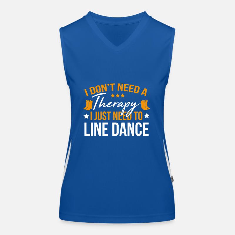 Line Dance Shirt I Don't Need Therapy Just Line Women's Functional Contrast Tank Top