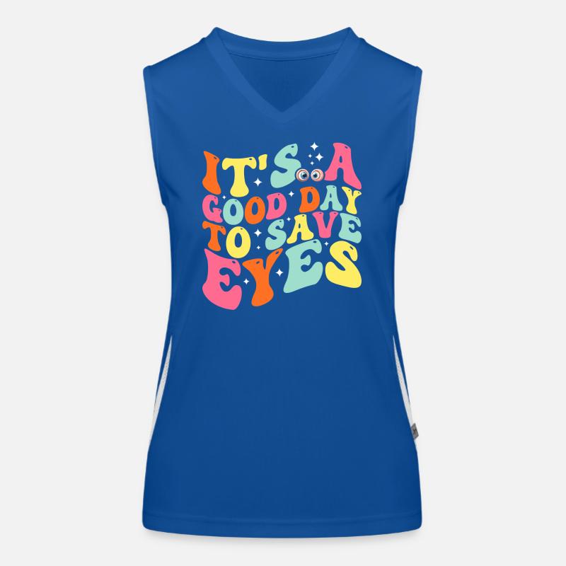 It's A Good Day To Save Eyes - Optometrist Eye Women's Functional Contrast Tank Top